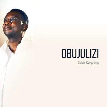 obujulizi by silver kyagulanyi